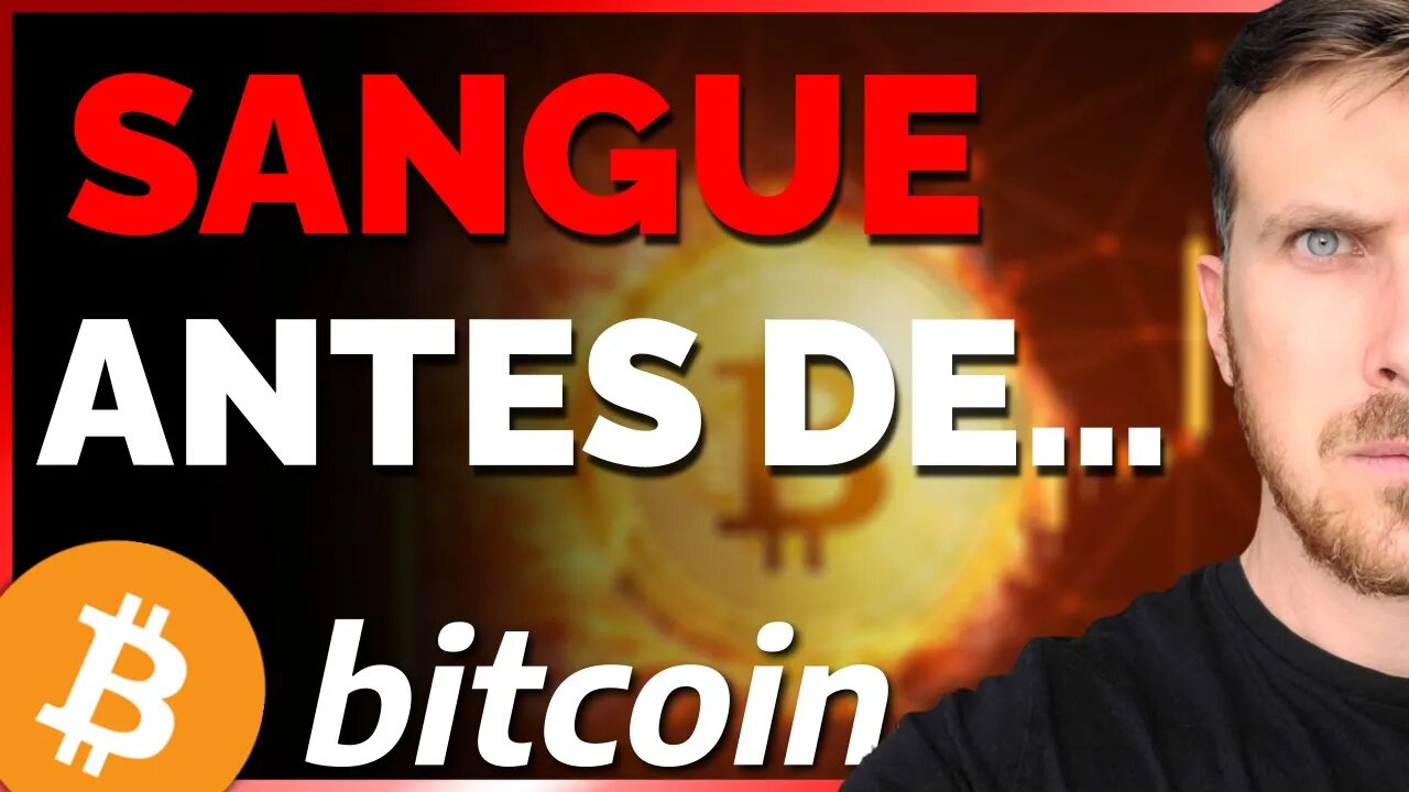 BITCOIN: SANGUE ANTES DISSO...