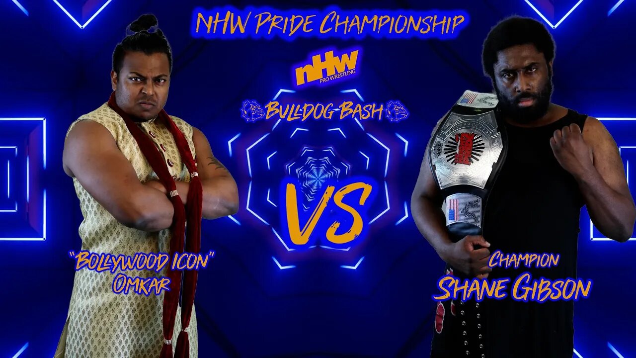 NHW Pride Championship Shane Gibson VS The Bollywood Icon Omkar NHW Bulldog Bash 22