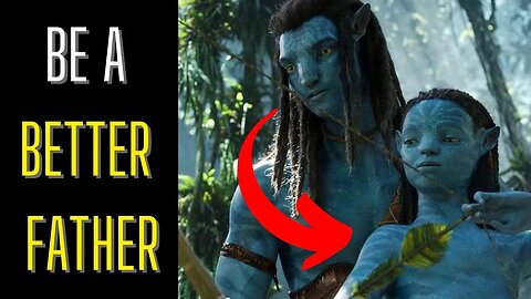 Avatar The Way of Water: Teaching Men to Be Better Fathers?