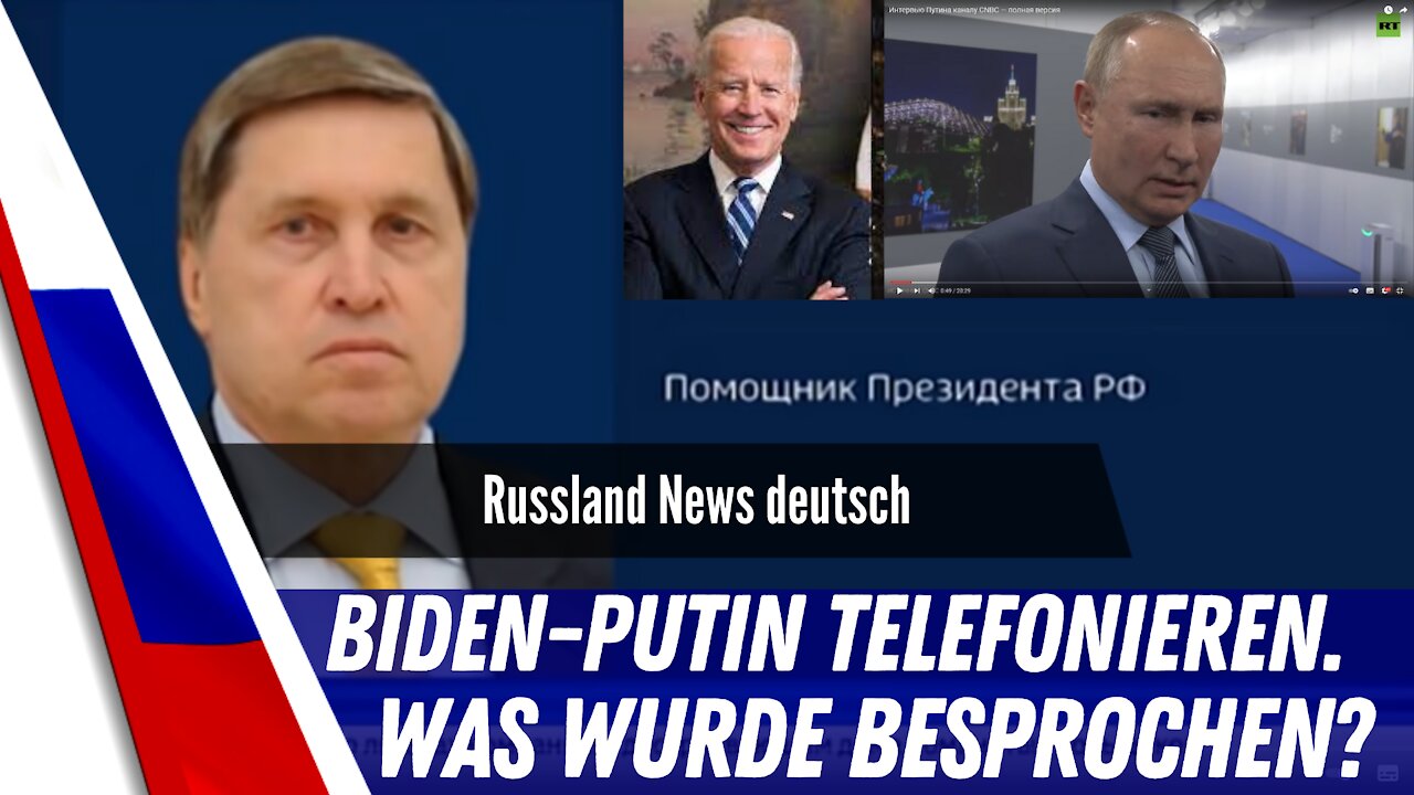 Putins Berater Uschakow über das Telefongespräch mit Biden.