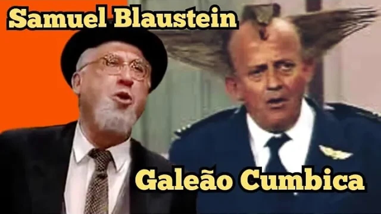 Escolinha do Professor Raimundo; Samuel Blaustein e Galeão Cumbica