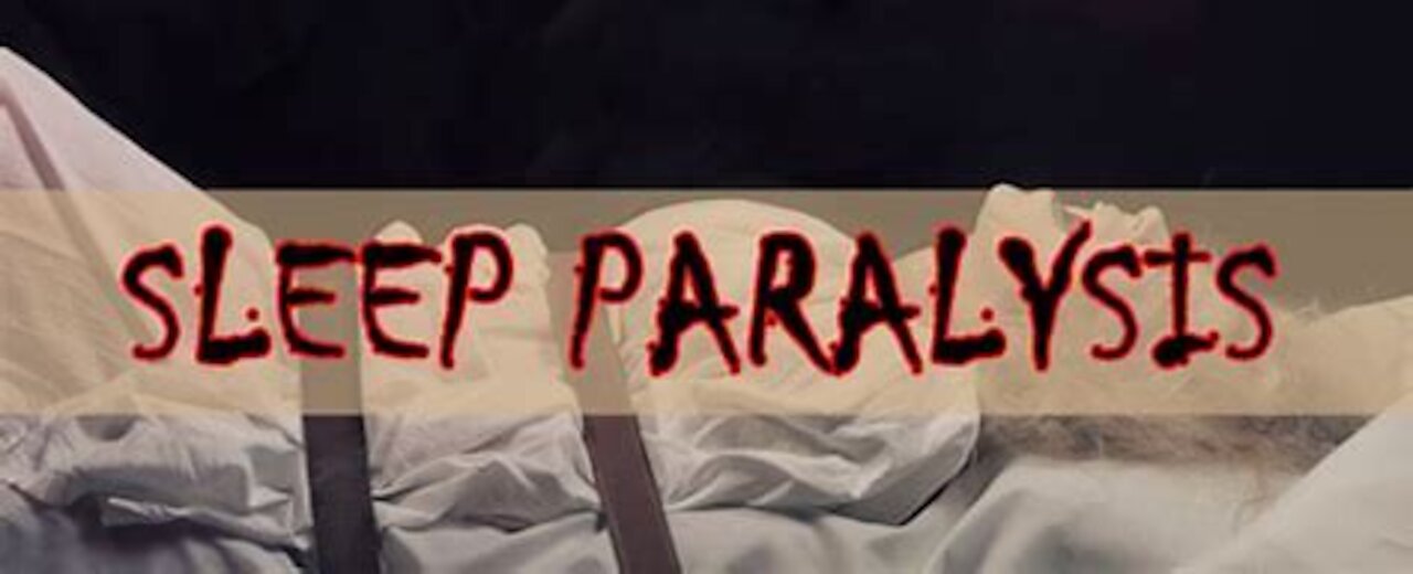 Have You Ever Had Sleep Paralysis?