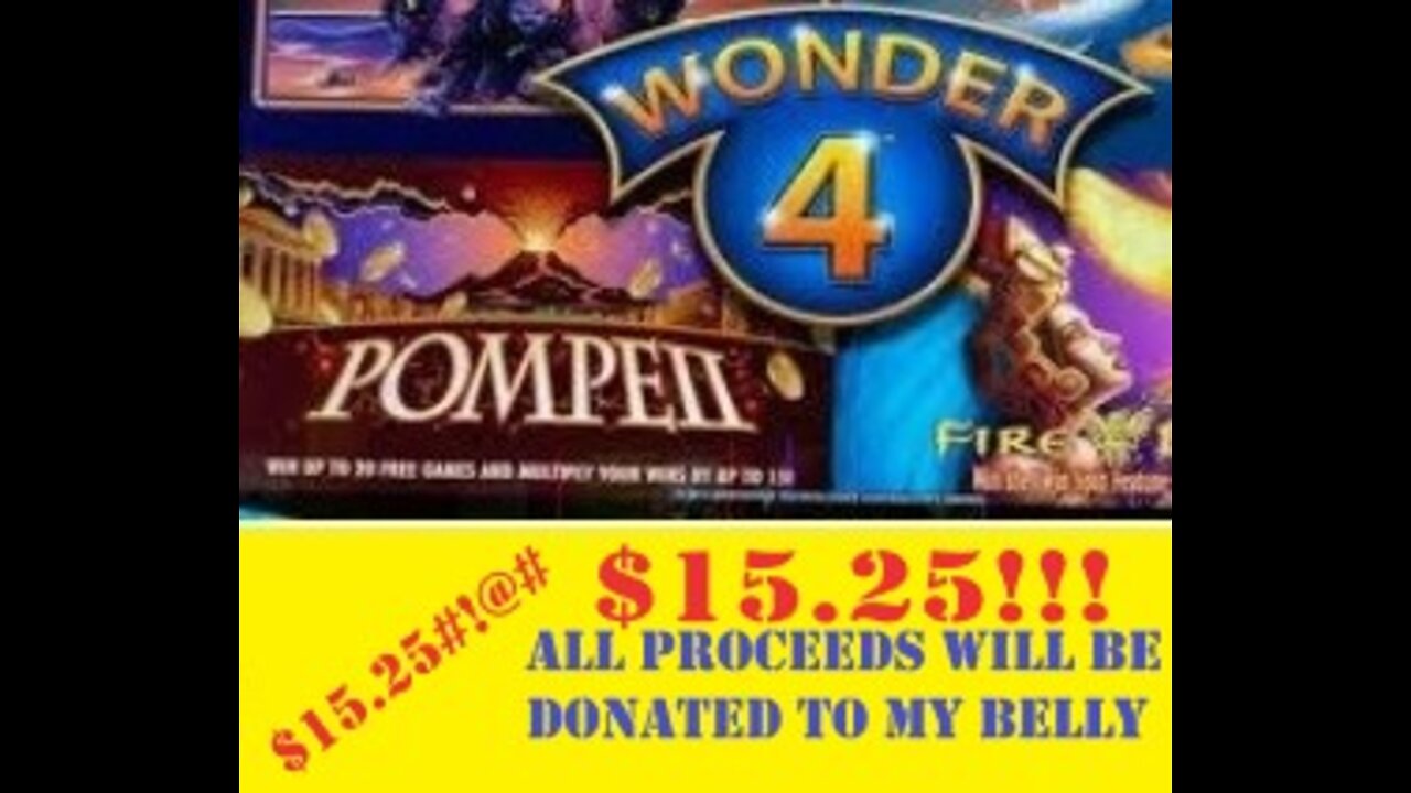 $15.25 win on Pompeii Wonder 4 Slot Machine at Ameristar Casino in Black Hawk, Colorado