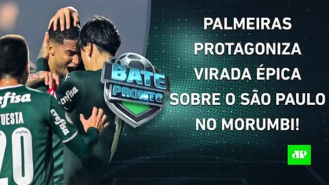 Palmeiras IMPRESSIONA DE NOVO e VENCE o São Paulo após VIRADA ÉPICA! | BATE-PRONTO – 21/06/22