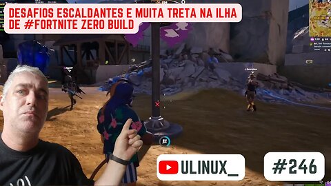 Desafios Escaldantes e muita treta na ilha de #Fortnite Zero Build