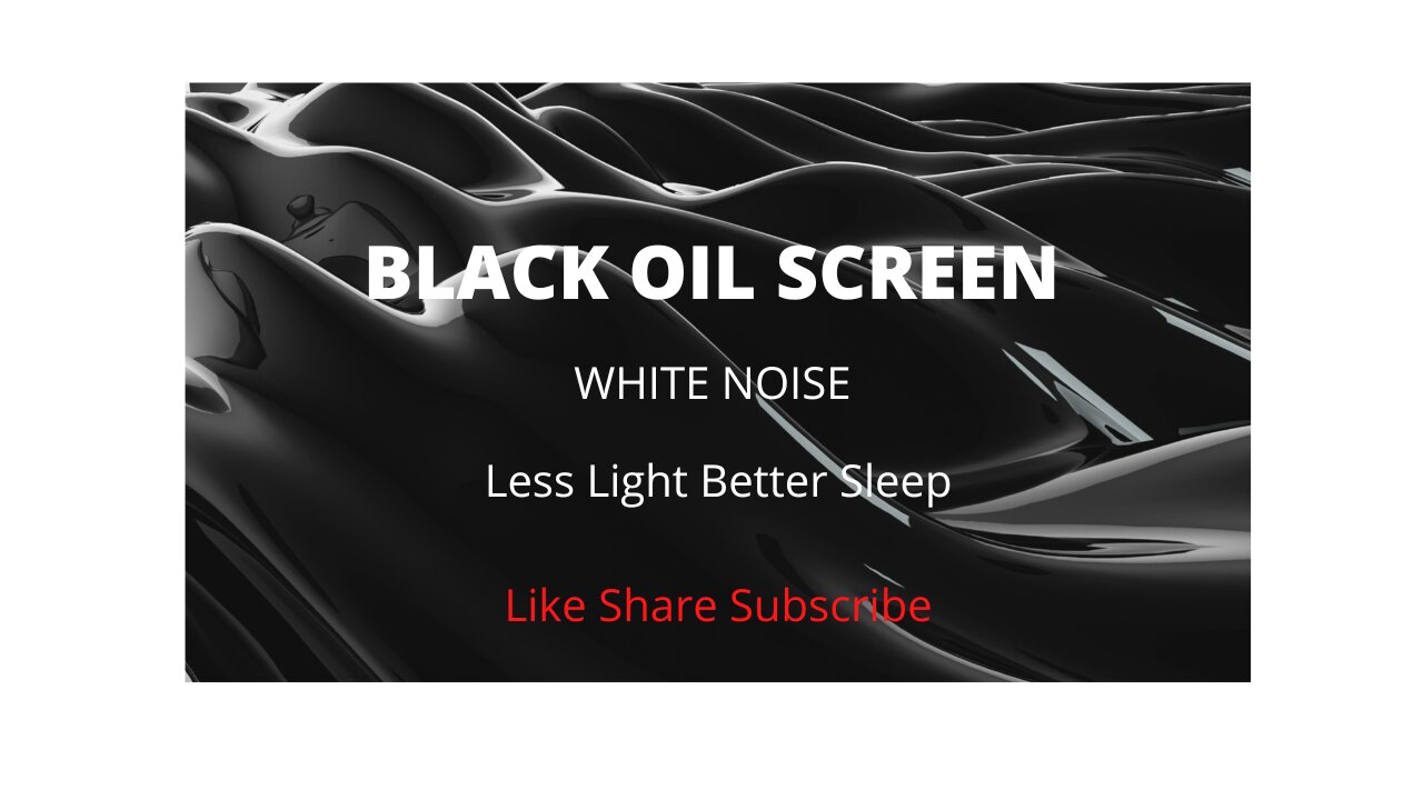 White Noise | Black Oil Screen | Less Light | Better Sleep