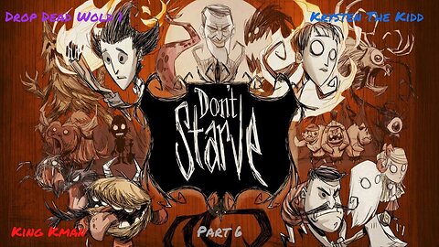 Don't Starve Together ft. CTG & DropDeadWolf1 Pt. 6- More Inhumane Nonsense |FINAL|