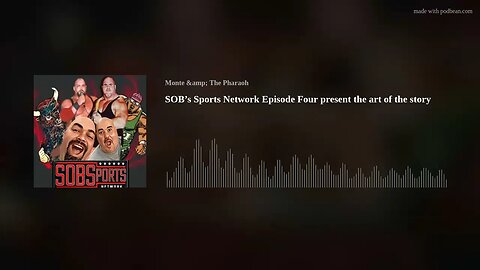 SOB’s Sports Network Episode Four present the art of the story