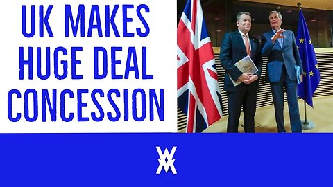 UK Makes HUGE Concession To EU
