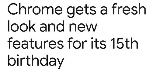 HAPPY 15 BIRTHDAY GOOGLE CHROME MY FAVORITE BROWSER AND OFFICE GOOGLE 🥰🥰