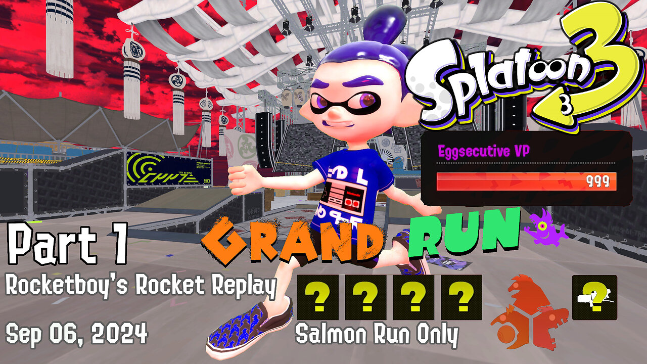 RRR Sep 06, 2024 Splatoon 3 (Grand Run) [Part 1]