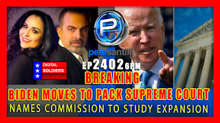 EP 2402-6PM MAOIST BIDEN MOVES TOWARDS PACKING THE SUPREME COURT