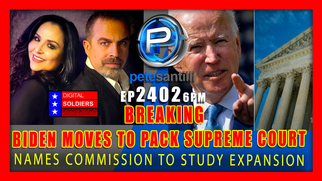 EP 2402-6PM MAOIST BIDEN MOVES TOWARDS PACKING THE SUPREME COURT