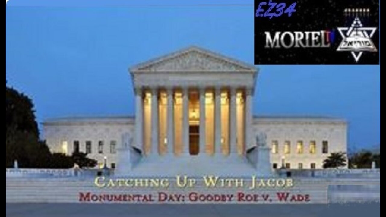 CUWJ: Monumental Day Goodbye Roe v Wade