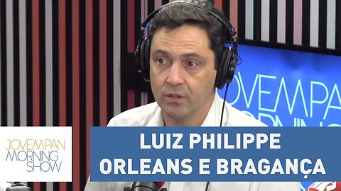 Luiz Philippe Orleans e Bragança - Morning Show - 26/09/17