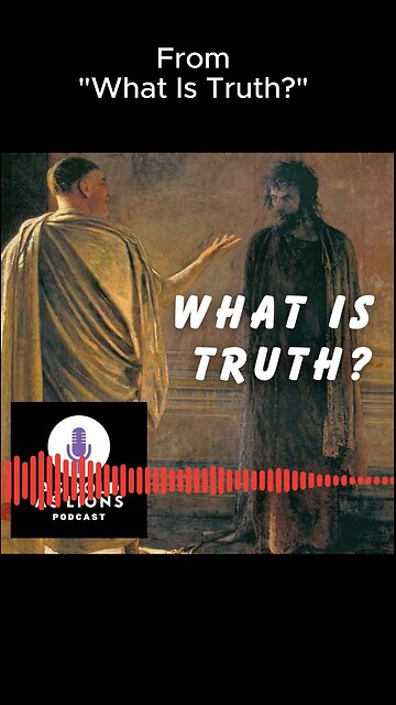 What Is Truth #Jesus #Pilate #Easter #Resurrection #truth #podcast #shorts #asboldaslionspodcast