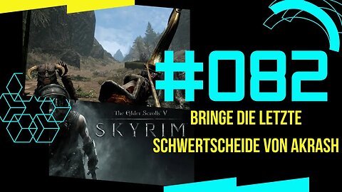 Skyrim Gameplay PC 2022 Let's Play #skyrim ⭐PART 082 👉 Bringe die letzte Schwertscheide von Akrash