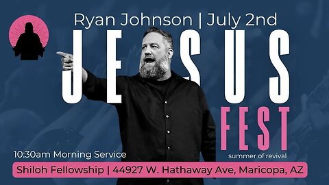 Ryan Johnson | JesusFest | Shiloh 10:30 AM