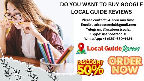 DO YOU WANT TO BUY GOOGLE LOCAL GUIDE REVIEWS