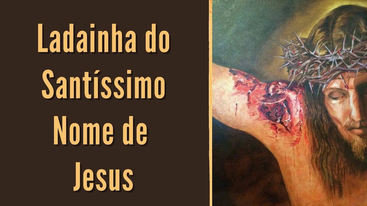 Ladainha do Santíssimo Nome de Jesus (19/07/2023)