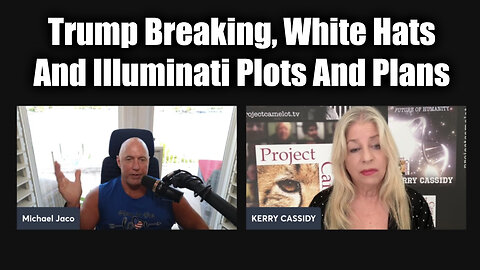 Kerry Cassidy & Michael Jaco - Trump Breaking, White Hats And Illuminati Plots And Plans (Jul 23)