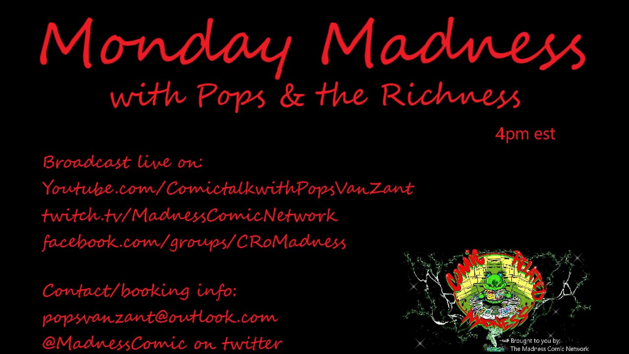 Monday Madness w/Pops & the Richness 4pm est 9-27-21