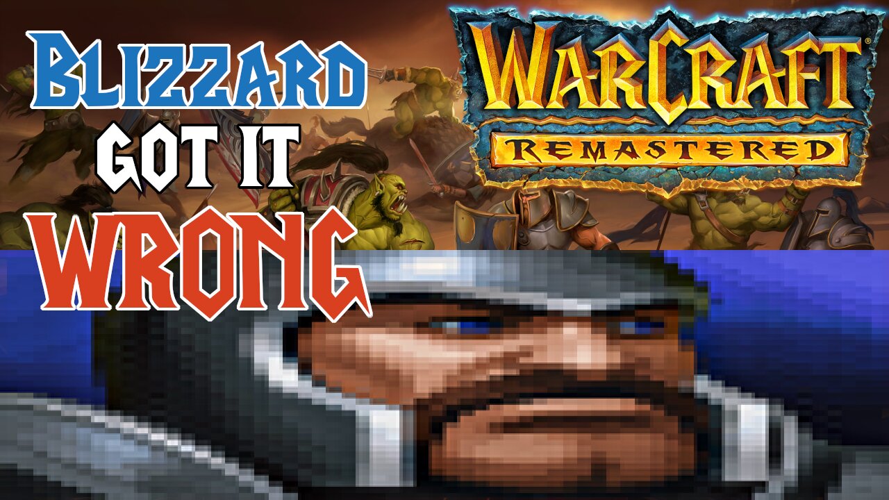 Blizzard got it WRONG - Warcraft 1: Remastered & Tall Pixels