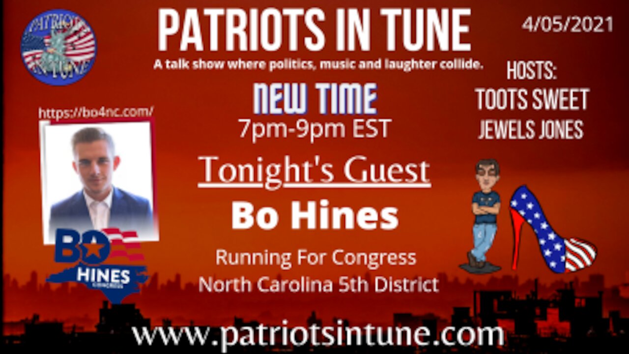 PATRIOTS IN TUNE #338: BO HINES (NC-5) #NC05 4-5-2021