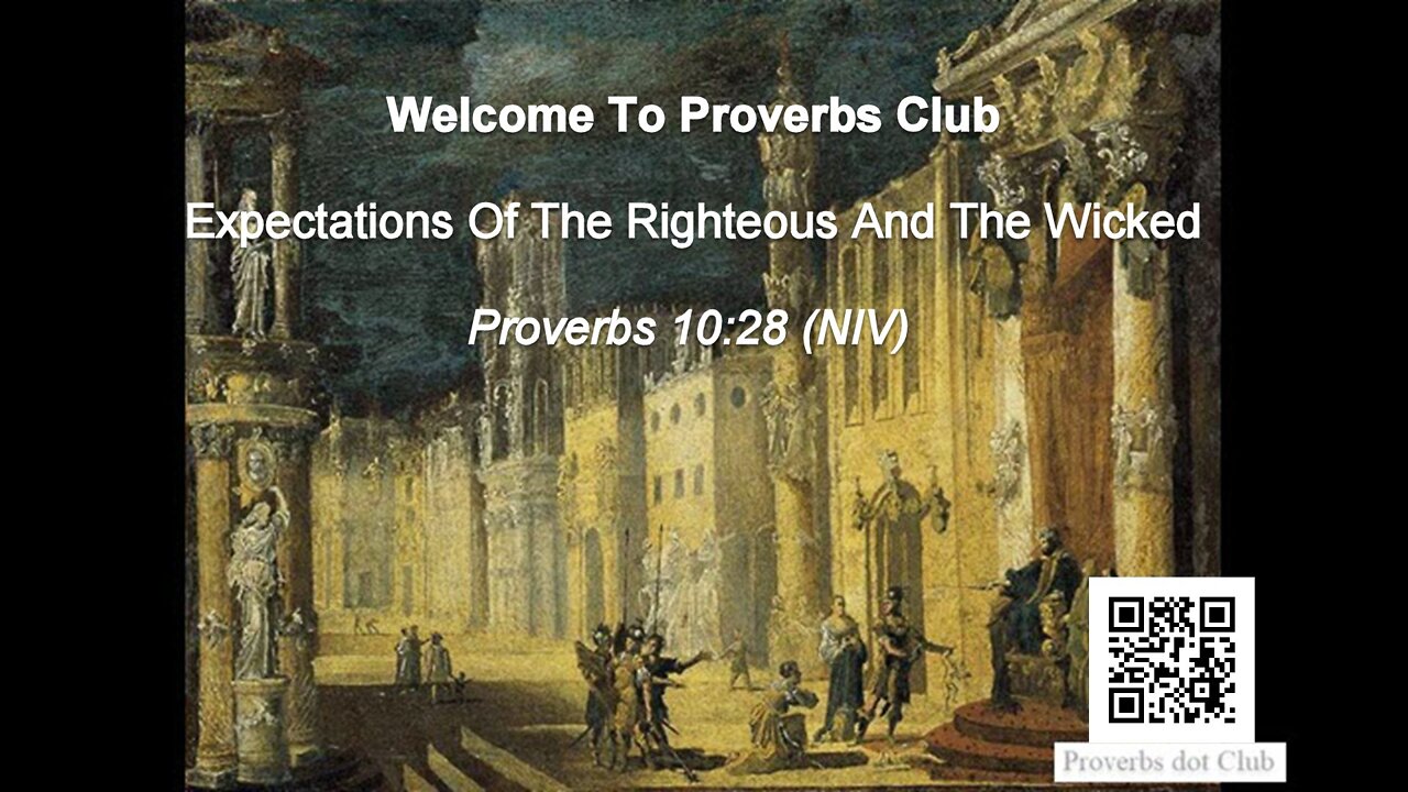 Expectations Of The Righteous And The Wicked - Proverbs 10:28