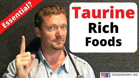 TAURINE Rich Foods ( 7 "Essential" Foods) 2021