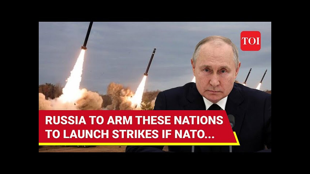 Putin's Masterplan For War With NATO Ready; 'Will Arm Countries To hit Western targets'