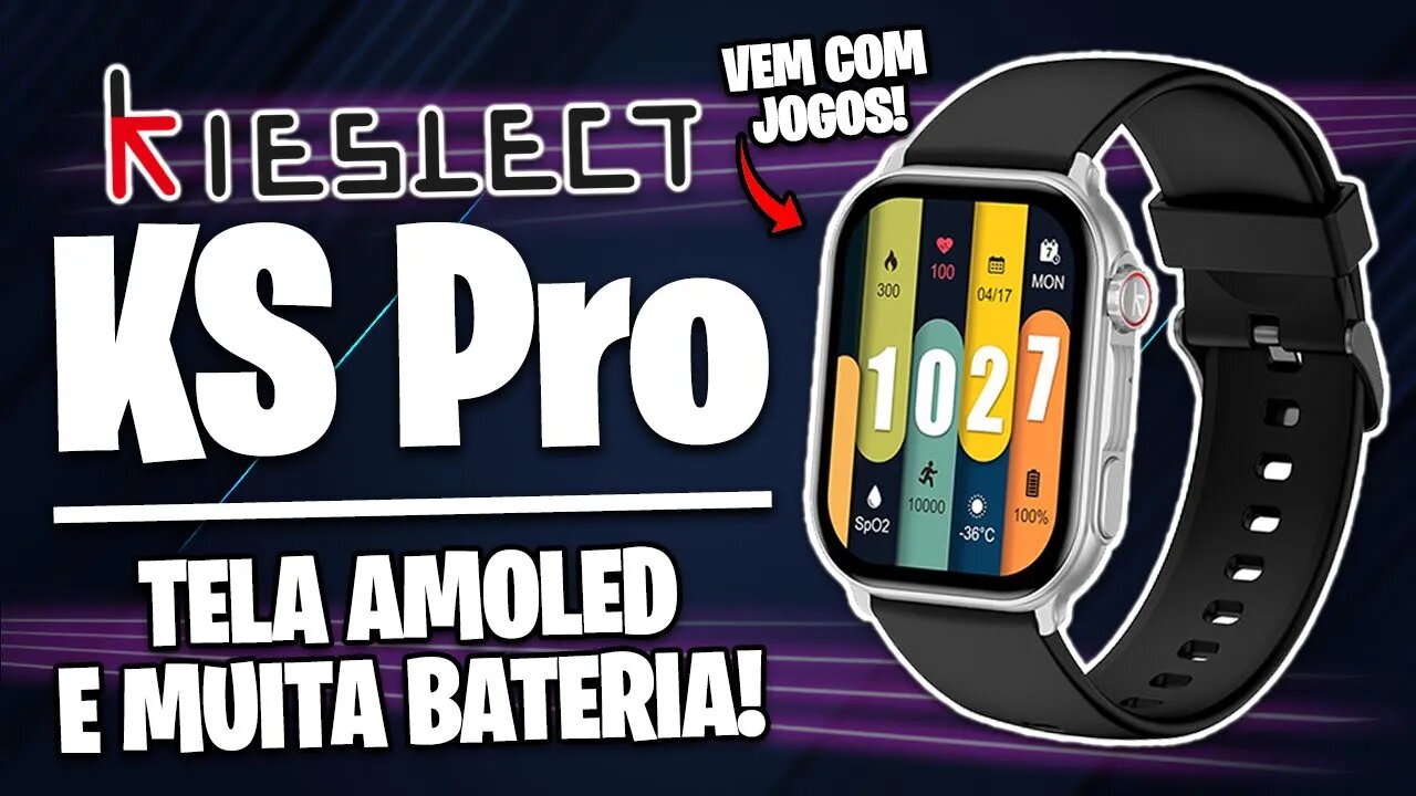 KIESLECT KS PRO SMARTWATCH | BATERIA PRA QUASE 6 DIAS QUE RODA ATÉ JOGOS!