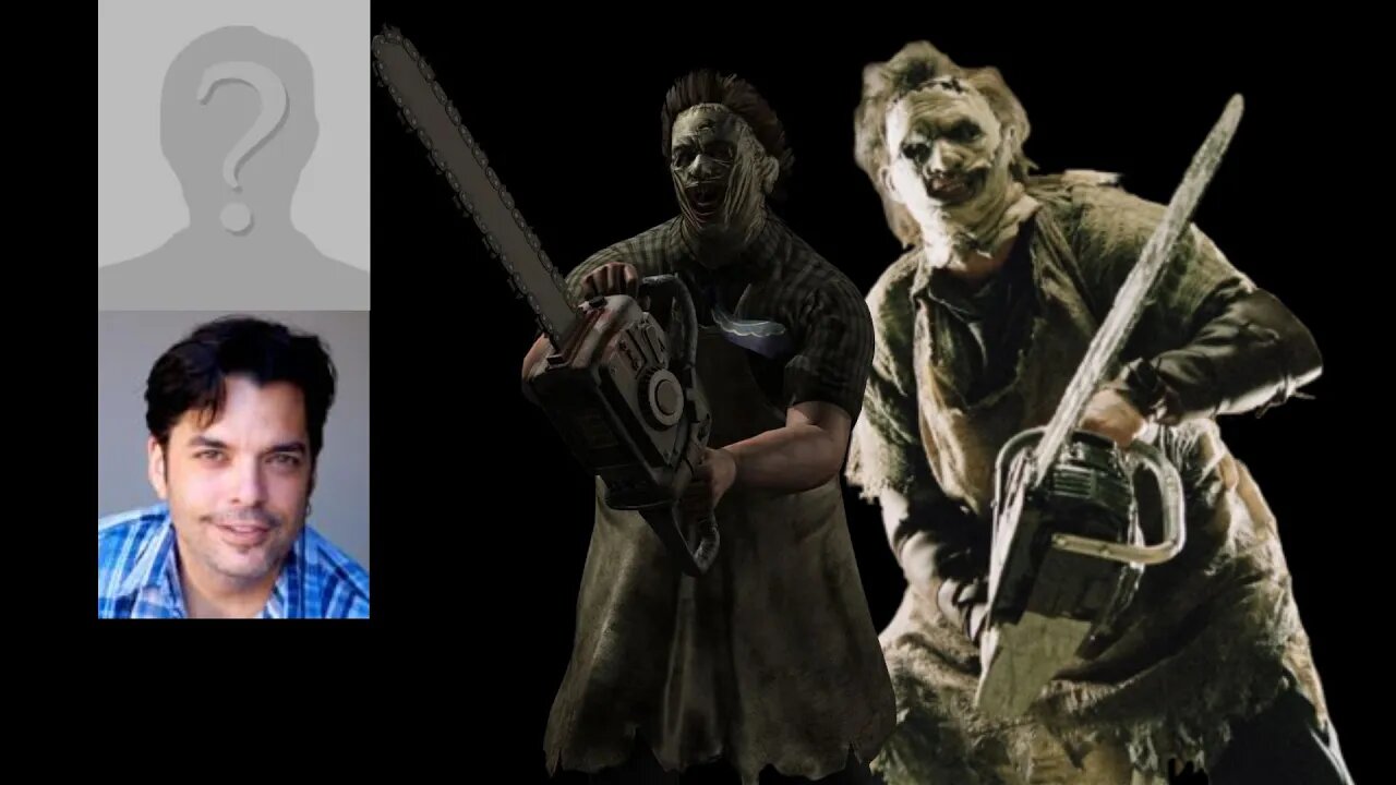 Video Game Voice Comparison- Leatherface (Texas Chainsaw Massacre)