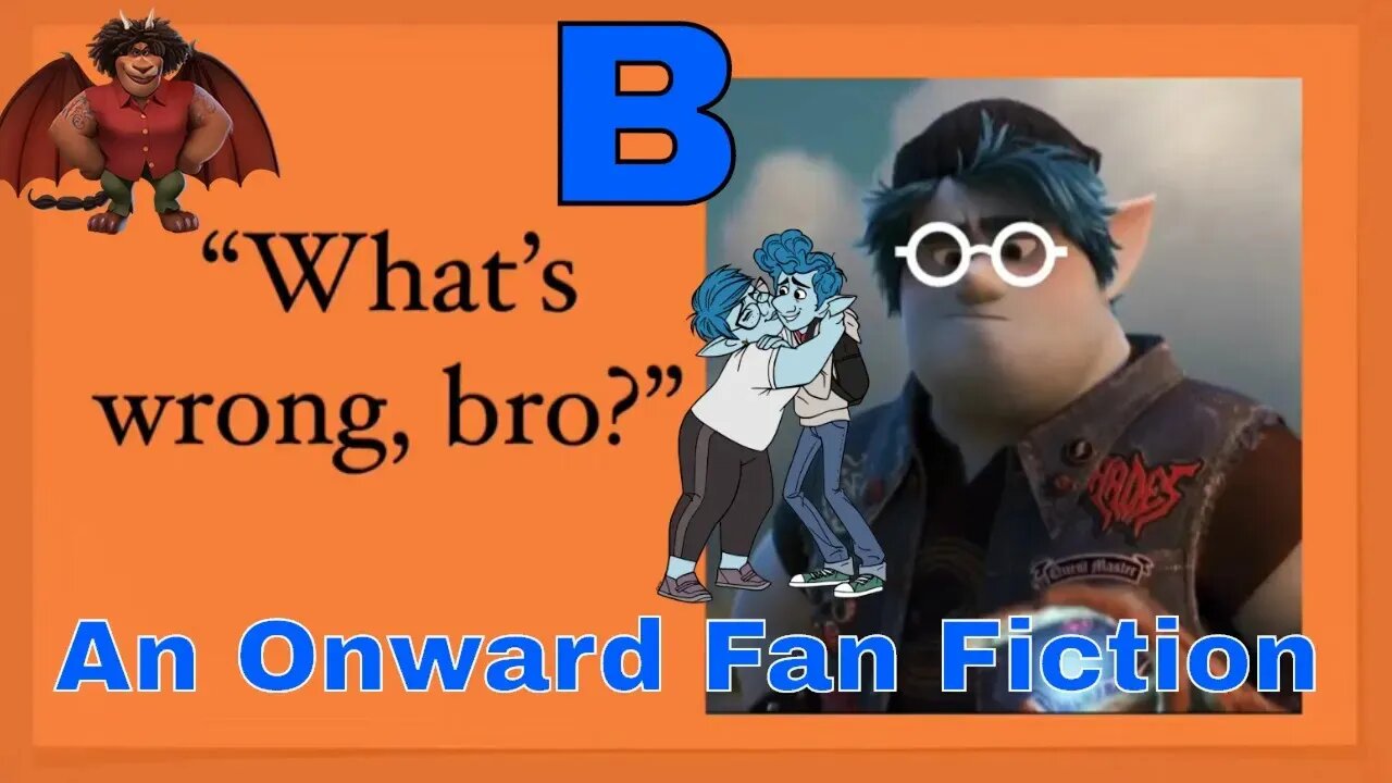 B An Onward Fan Fiction 🅱