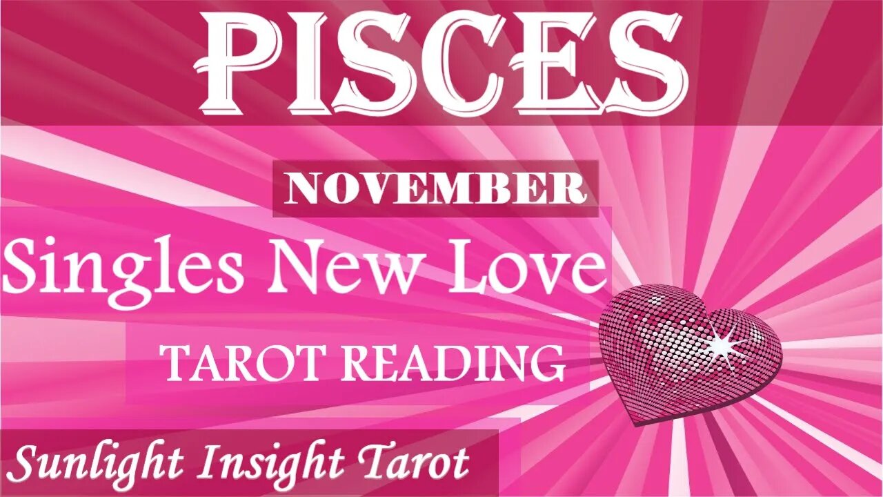 PISCES SINGLES | Not Single For Long!💑A Fight of a Lifetime For True Love!💗November 2022