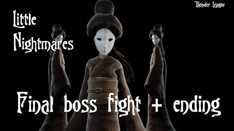 Little Nightmares - Part 5 - The Lady - No Commentary - Final Boss Battle - Ending