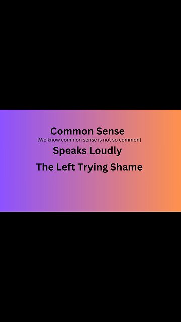 Common Sense Not Crazy Speaks Loudly