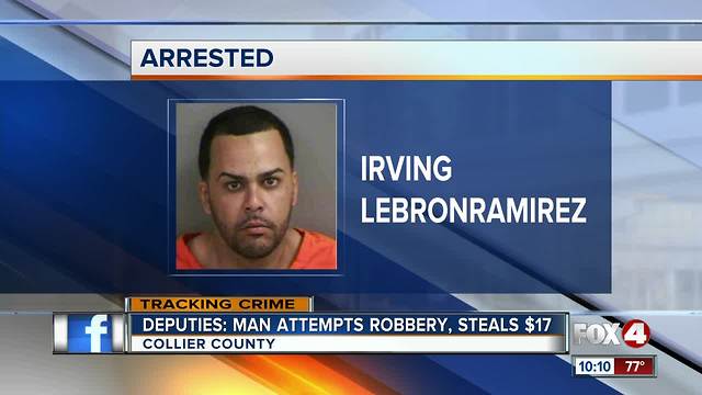 Deputies: Man Attempts Robbery, Steals $17