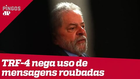 Lula não vai poder usar mensagens roubadas, diz TRF-4