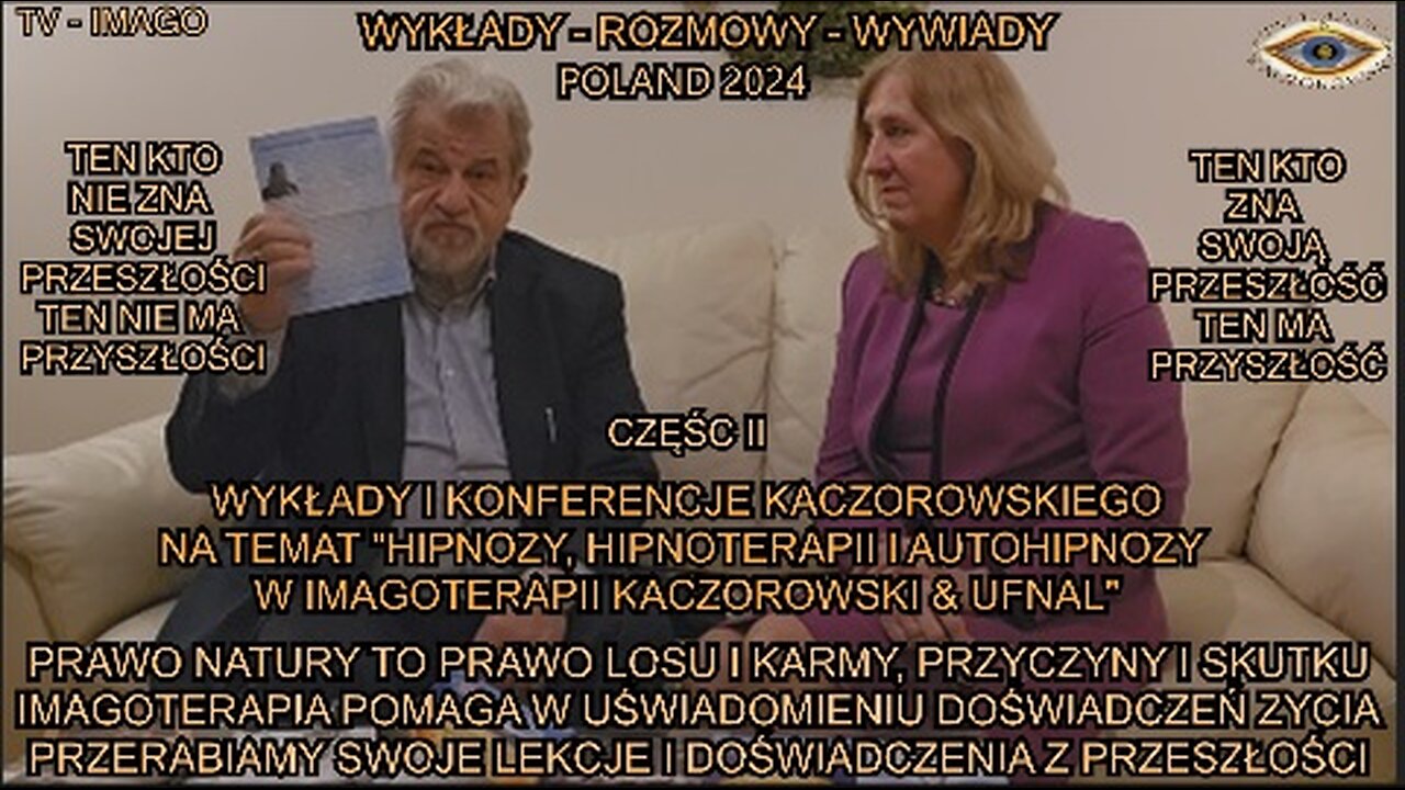 PRAWO NATURY TO PRAWO LOSU I KARMY. PRZYCZYNY I SKUTKI. IMAGOTERAPIA POMAGA W UŚWIADOMIENIU DOŚWIADCZEŃ ŻYCIA. PRZERABIAMY SWOJE LEKCJE I DOŚWIADCZENIA Z PRZESZŁOSCI. WYKŁADY I KONFERENCJE KACZOROWSKIEGO