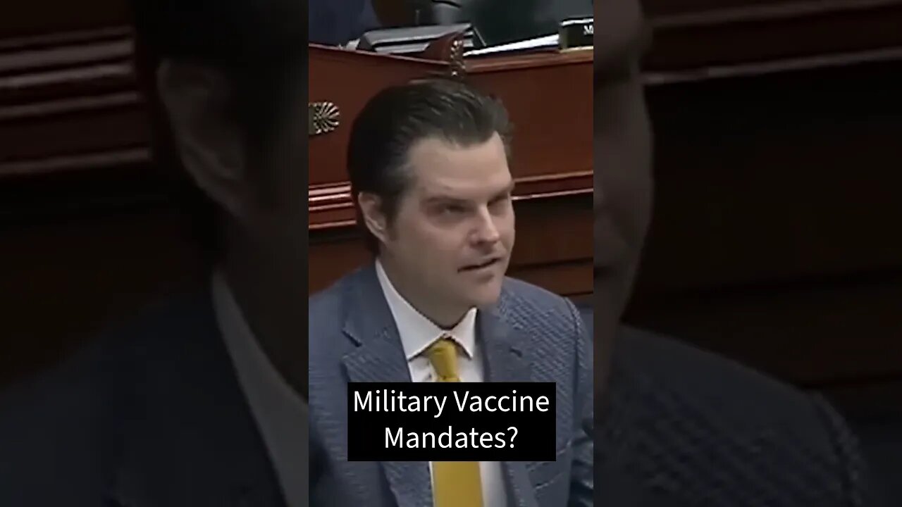 Matt Gaetz Blasts Lloyd Austin, Alleging "Tremendous Harm" from Vaccine Mandate