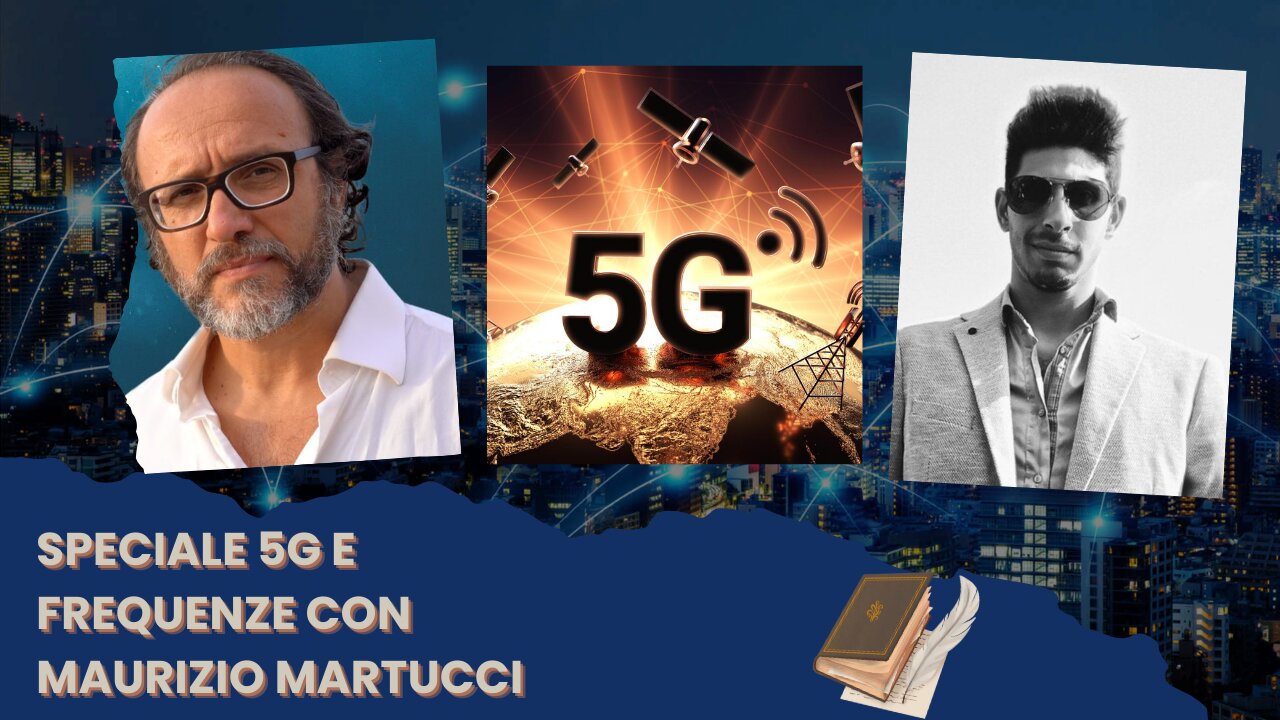 Speciale 5G e frequenze con Maurizio Martucci