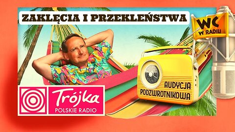 ZAKLĘCIA I PRZEKLEŃSTWA -Cejrowski- Audycja Podzwrotnikowa 2019/07/20 Program III Polskiego Radia