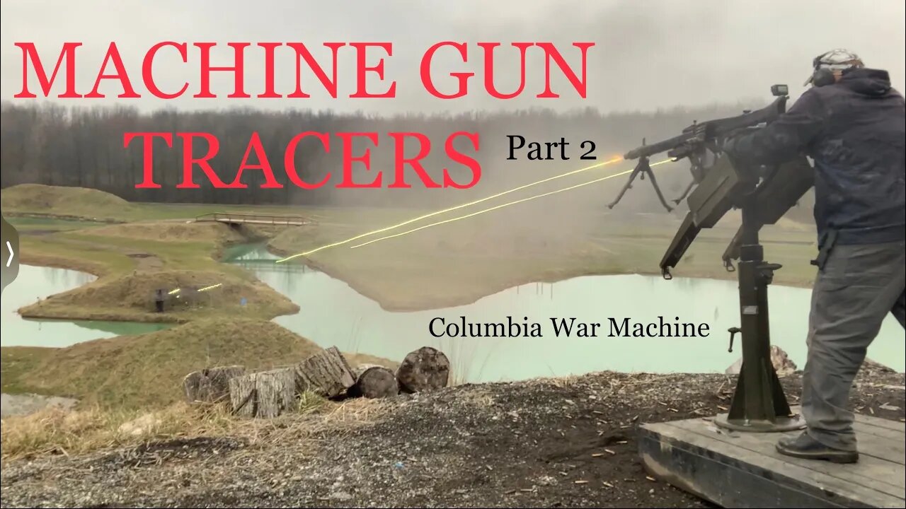 MACHINE GUN TRACERS Part 2 One of the BEST Tracer Gun Videos Ever Made!!!