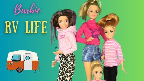 Barbie RV Life