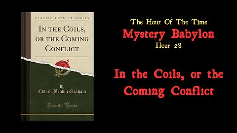 In the Coils of the Coming Conflict | The Hour Of The Time