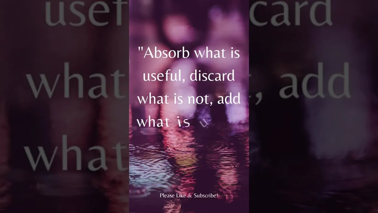 Absorb What Is Useful