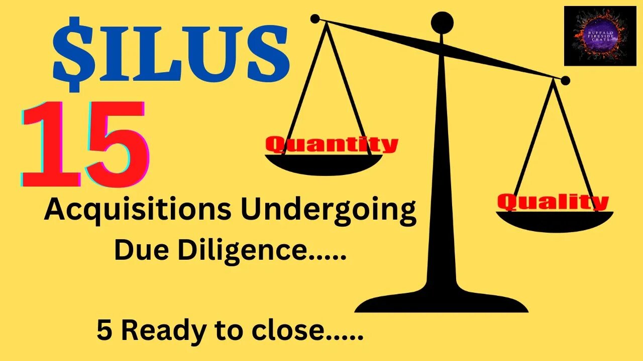 $ILUS - 15 Acquisitions in Due Diligence - QUALITY VS. Quantity