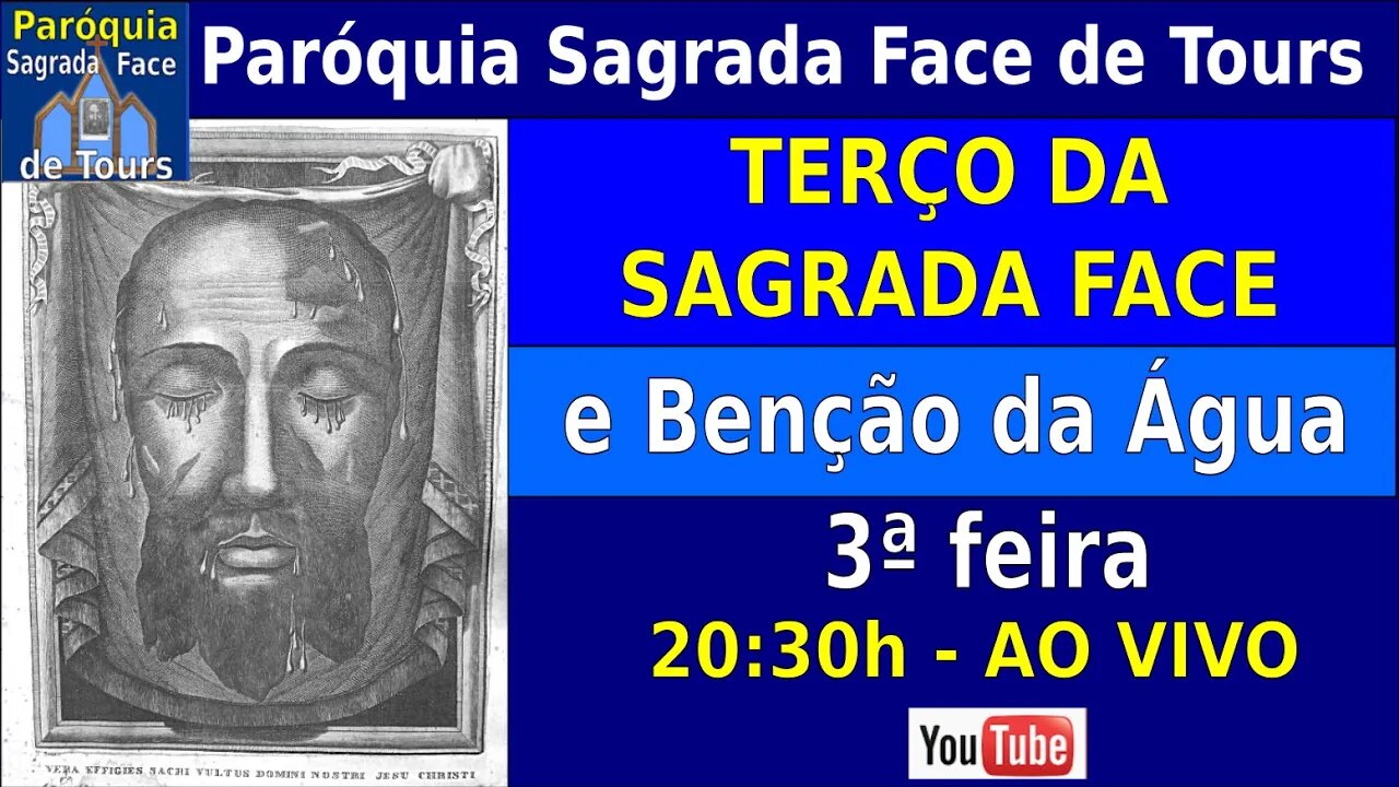AO VIVO - TERÇO DA SAGRADA FACE E BENÇÃO DA ÁGUA