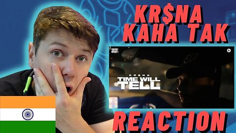 KR$NA - Kaha Tak | IRISH REACTION | Time Will Tell EP